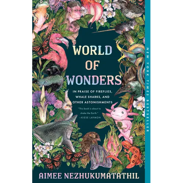 World of Wonders: In Praise of Fireflies, Whale Sharks, and Other Astonishments