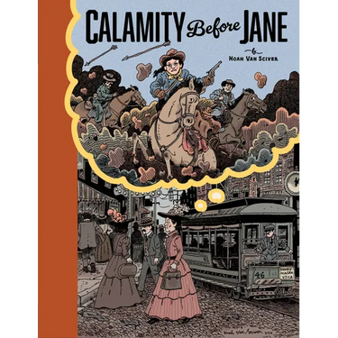 Calamity Before Jane: A Toon Graphic