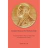Modern Finance For Ordinary Folks: You Do Not Need A Ph.D Or Nobel Prize To Understand The Jargon