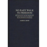 No Easy Walk to Freedom: Reconstruction and the Ratification of the Fourteenth Amendment