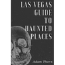 Las Vegas guide to Haunted Places
