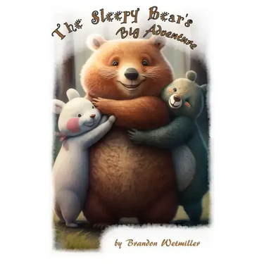 The Sleepy Bear's Big Adventure