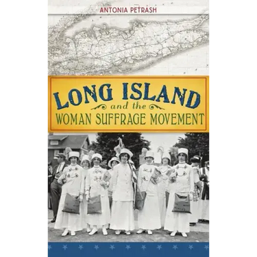 Long Island and the Woman Suffrage Movement