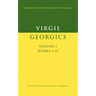 Virgil: Georgics: Volume 1, Books I-II