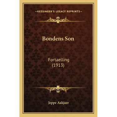 Bondens Son: Fortaelling (1913)