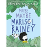 Maybe Maybe Marisol Rainey