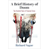 A Brief History of Doom: Two Hundred Years of Financial Crises