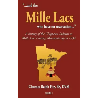 "...and the Mille Lacs who have no reservation...": A history of the Chippewa Indians in Mille Lacs County, Minnesota up to 1934