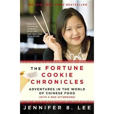 The Fortune Cookie Chronicles: Adventures in the World of Chinese Food