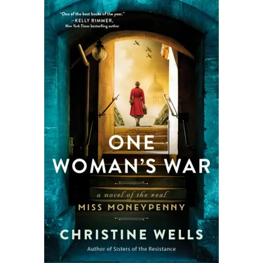 One Woman's War: A Novel of the Real Miss Moneypenny