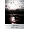 The Dark Ocean