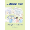 The Yawning Giant: A Sliding Doors Football Tale