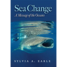 Sea Change: A Message of the Oceans