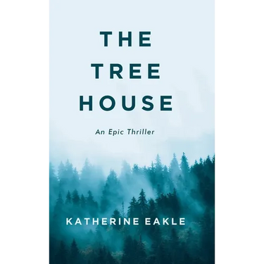 The Tree House: An Epic Thriller