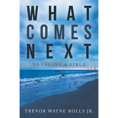 What Comes Next: Voyaging the Bible