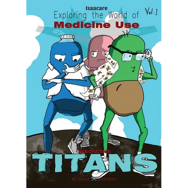 Medicine Titans: A Month of Science Comics: Exploring Medicines (Graphic Medicine)