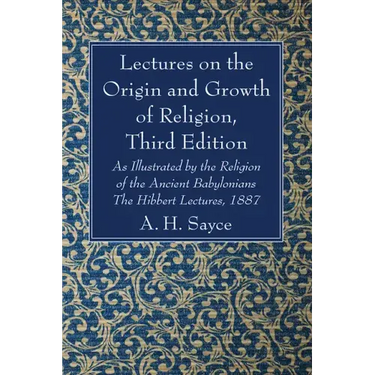 Lectures on the Origin and Growth of Religion, Third Edition