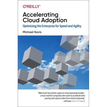 Accelerating Cloud Adoption: Optimizing the Enterprise for Speed and Agility