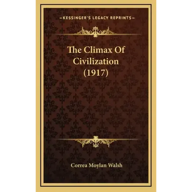 The Climax of Civilization (1917)