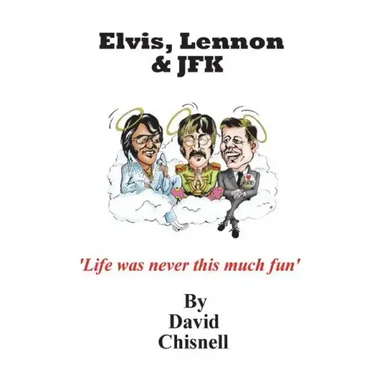 Elvis, Lennon & JFK