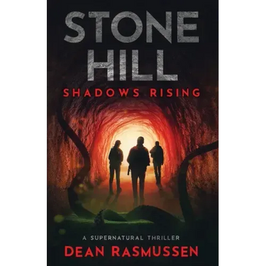 Stone Hill: Shadows Rising: A Supernatural Thriller Series Book 1