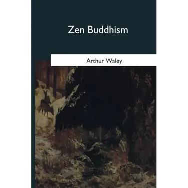 Zen Buddhism: and Its Relation to Art