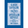 Slavery Capit Pol Antebellum Rep v2
