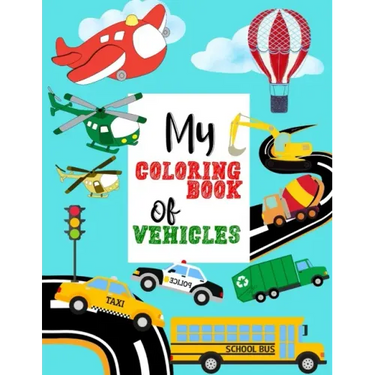 My Coloring Book of Vehicles: Large Coloring Book for Kids l Ages 4-8 l Great Gift for Boys