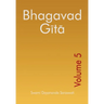 Bhagavad Gita - Volume 5