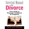 Survival Manual to Divorce: Your Guide to Financial Confidence & Prosperity