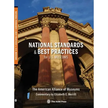 National Standards and Best Practices for U.S. Museums