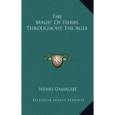 The Magic of Herbs Throughout the Ages