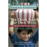 We Drink from Our Own Wells: The Spiritual Journey of a People
