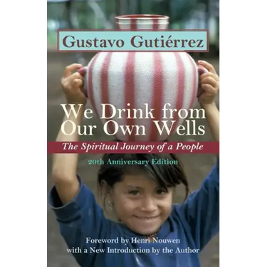 We Drink from Our Own Wells: The Spiritual Journey of a People