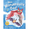 How Wonderfully Odd!: A Backwards Bedtime Adventure of Kindness, Empathy, and Inclusion for Kids