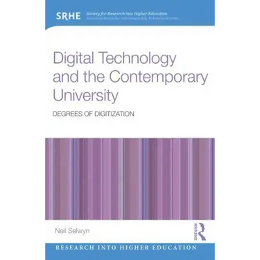 Digital Technology and the Contemporary University: Degrees of digitization