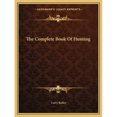 The Complete Book of Hunting