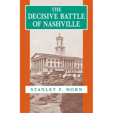 The Decisive Battle of Nashville