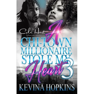A Chi-Town Millionaire Stole My Heart 3: An Urban Romance: The Finale
