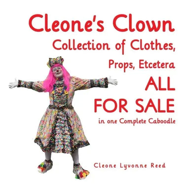 Cleone's Clown Collection of Clothes, Props, Etcetera: ALL FOR SALE in one Complete Caboodle