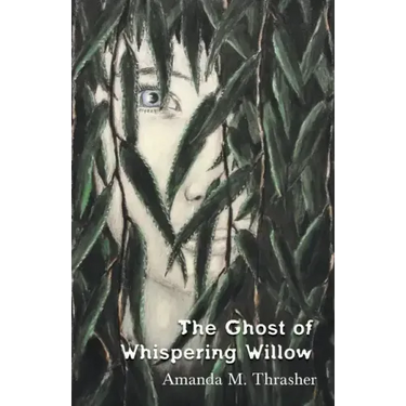 The Ghost of Whispering Willow