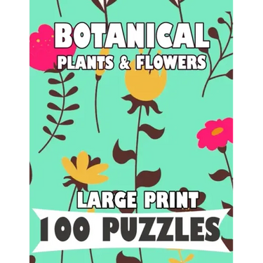 Botanical Plants & Flowers Large Print 100 Puzzles Word Search: English Version for teens and adults