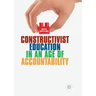 Constructivist Education in an Age of Accountability