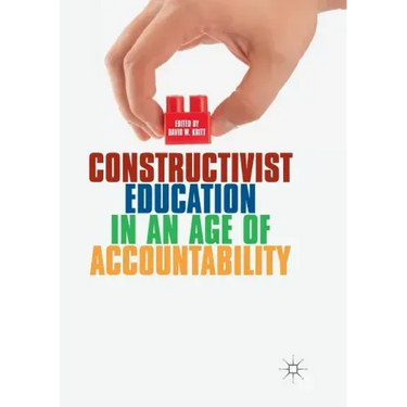 Constructivist Education in an Age of Accountability