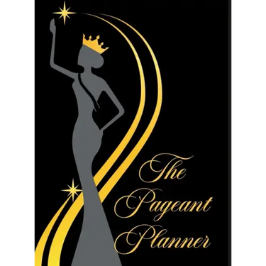 The Pageant Planner: Ultimate Pageant Planner