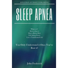 Sleep Apnea: What is it? How to Beat it? Fall Asleep Faster, Have Better Rest, Live a Transformed Life