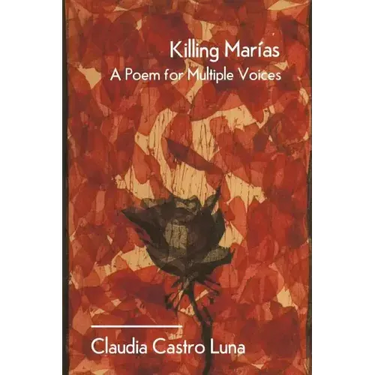 Killing Marias: A Poem For Multiple Voices
