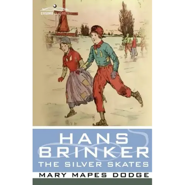 Hans Brinker, or the Silver Skates