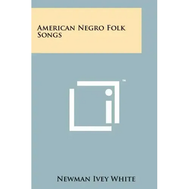 American Negro Folk Songs