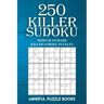 250 Killer Sudoku: Medium to Hard Killer Sudoku Puzzles